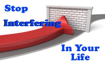 Stop Interfering With Your LIfe | Getting Unstuck, LLC