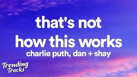1 Hour Charlie Puth Ft Dan Shay Thats Not How This Works Lyrics