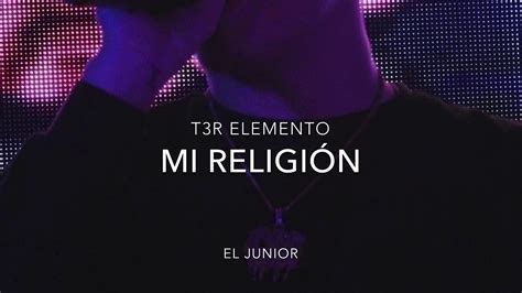 T3r Elemento Mi ReligiÓn Youtube
