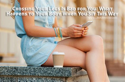 Crossing Your Legs Is Bad For You What Happens To Your Body When You Sit This Way