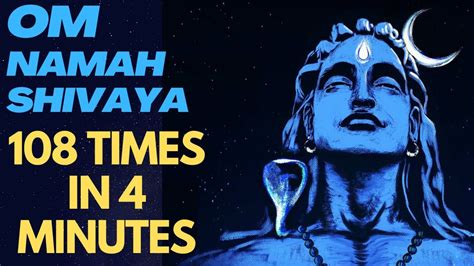 Chant Om Namah Shivaya 108 Times In 4 Minutes Fast A Powerful Daily