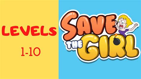 Save The Girl Gameplay Walkthrough Levels 1 10 Ios Android Youtube