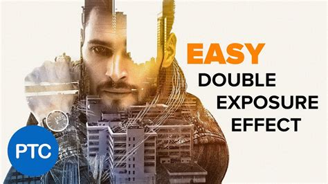 Double Exposure Effect Photoshop Tutorial Easy Double