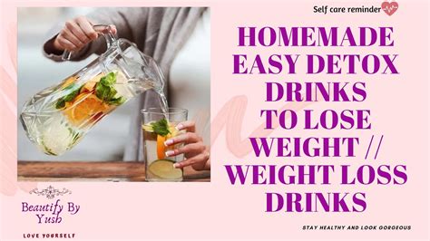 Homemade Easy Detox Drinks To Lose Weight Weight Loss