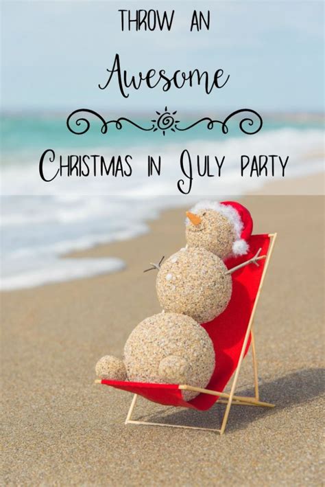 How To Throw An Awesome Christmas In July Party