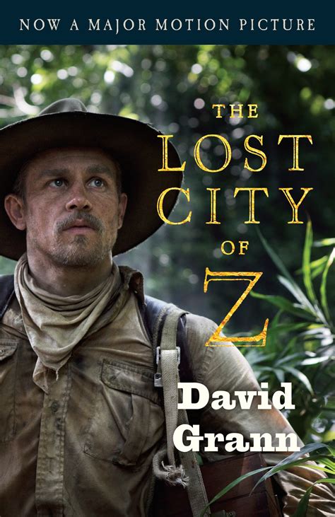 The Lost City Of Z Movie Tie In A Tale Of Deadly Obsession In The