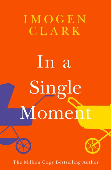 In A Single Moment By Imogen Clark Goodreads