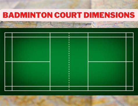 Badminton Court Dimensions In Feet Meters Or Centimeters