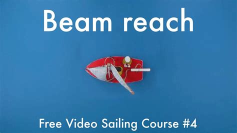 How To Sail Beam Reach Free Video Sailing Course 4 Youtube