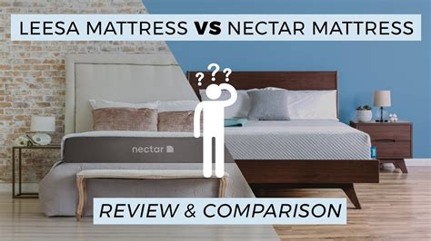 While we invest a lot of time in our individual mattress reviews, we know that consumers also want to be able to compare beds as they are often deciding between two or three mattresses. Leesa vs Nectar Mattress Review - YouTube