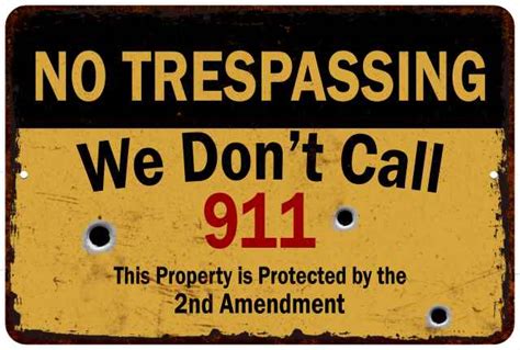 We Dont Call 911 No Tresspassing 8x12 Metal Sign 108120063024 Ebay