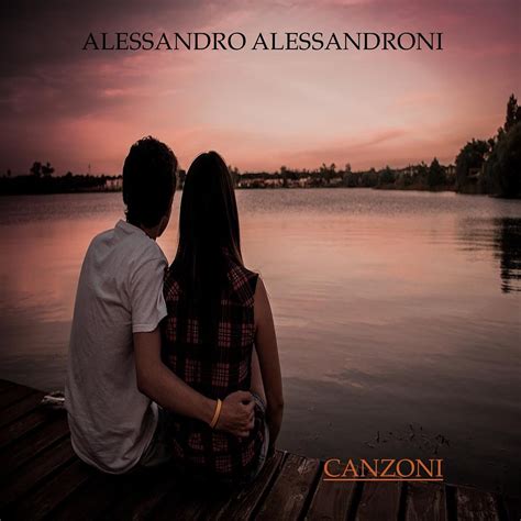 Alessandro Alessandroni Canzoni