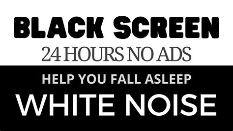 Black Screen 24 Hours No Ads White Noise Sound To Help You Fall