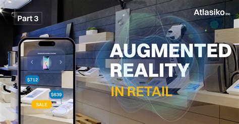 Augmented Reality In Retail Atlasiko Inc