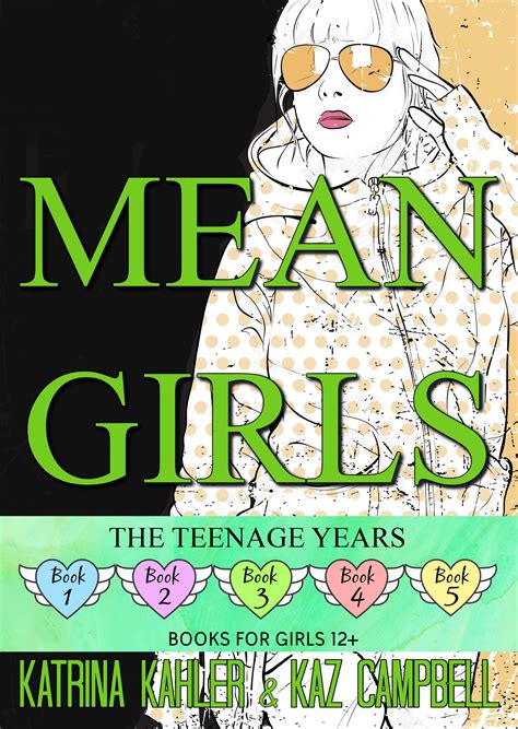 Mean Girls The Teenage Years Books 1 2 3 4 And 5 Books For Girls 12