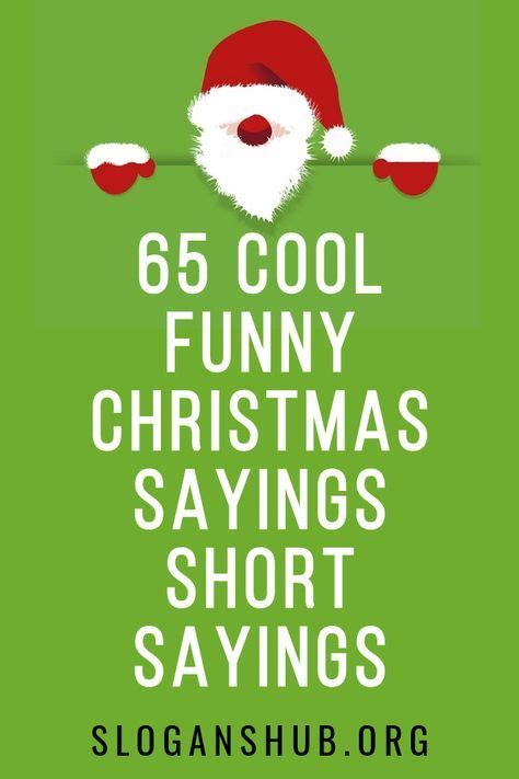 Below Is A List Of 65 Cool Funny Christmas Sayings Short Funny