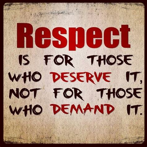 Earned Not Given Quote Respect Is A Lot Like Trust It S Earned Not