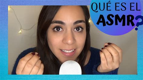 QuÉ Es El Asmr Para Que Sirve Y CÓmo Se Escucha Saludos Youtube