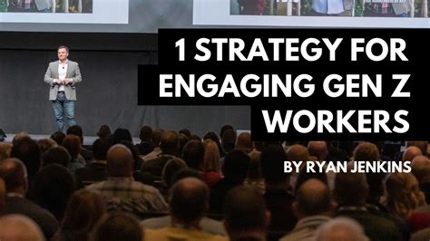 One Strategy For Engaging Generation Z Workers