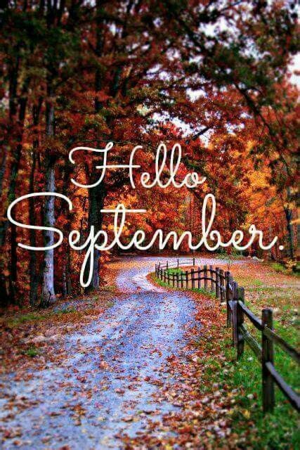 Hello September Hello September Beautiful Fall Hello Autumn