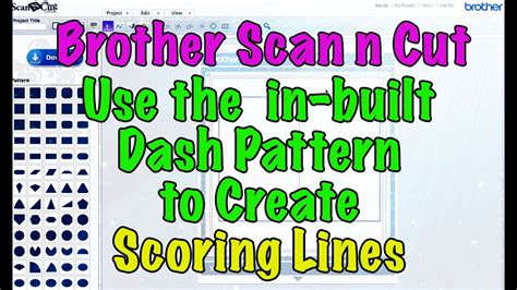 Brother Scan N Cut Tutorial Creating Scoring Lines Using Dash Pattern