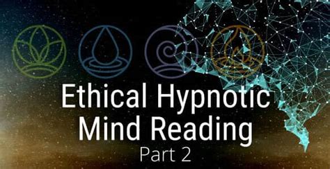 Ethical Hypnotic Mind Reading To Profile Your Hypnosis Subjects