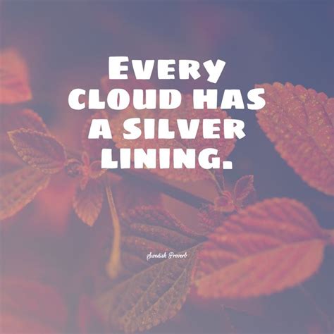 Every Cloud Has A Silver Lining Swedish Proverb Inspirational Quotes