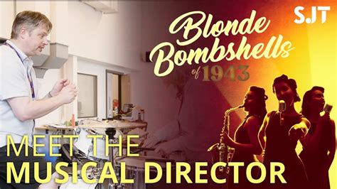 Blonde Bombshells Of 1943 Meet The Musical Director Youtube