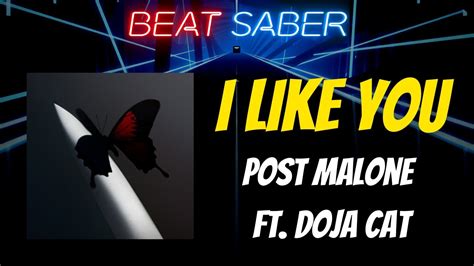 Beat Saber I Like You Post Malone Ft Doja Cat Expert Made By
