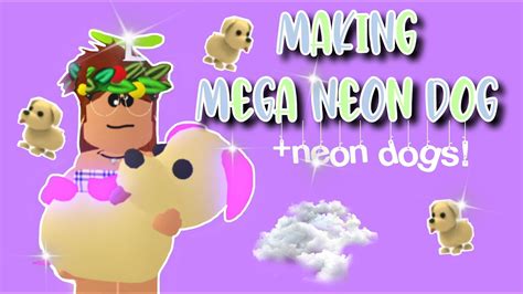 Making Mega Neon Dogs Adopt Me Youtube