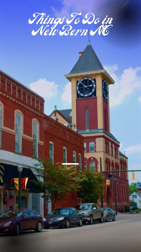 Things To Do In New Bern Nc A Delightful Mix Of Old And New 2023
