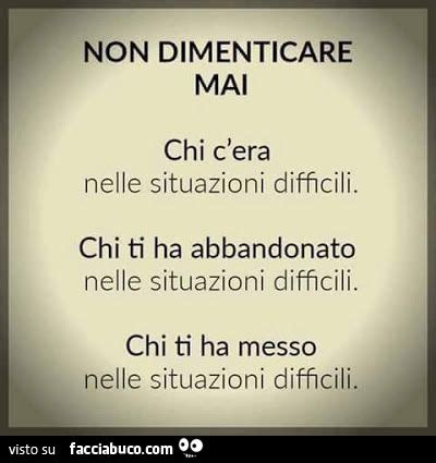 Frasi e messaggi iniziali per whatsapp. Non dimenticare mai chi c'era nelle situazioni difficili ...