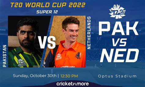 Pakistan Vs Netherlands T20 World Cup Super 12 Cricket Match
