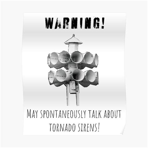 Warning May Spontaneously Talk About Tornado Sirens Alt Poster By