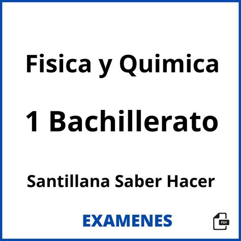 Examenes Fisica Y Quimica 1 Bachillerato Santillana Saber Hacer Pdf 2023