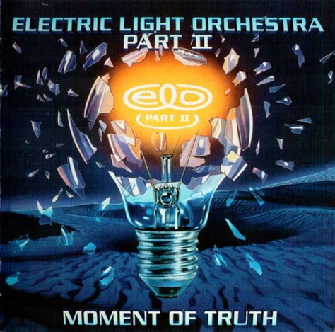 Electric Light Orchestra Part Ii Moment Of Truth 2018 Cd Discogs