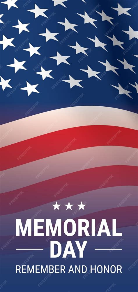 Premium Vector Memorial Day Vertical Flyer Vector Design With Waving Usa Flag And Remember And