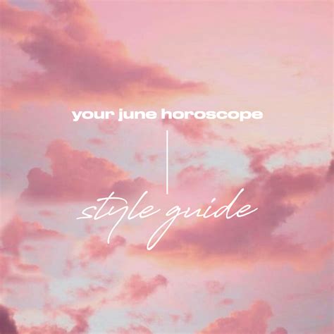 Your June Horoscope Style File The 411 Plt