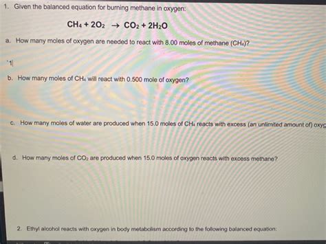 Solved 1 Given The Balanced Equation For Burning Methane In