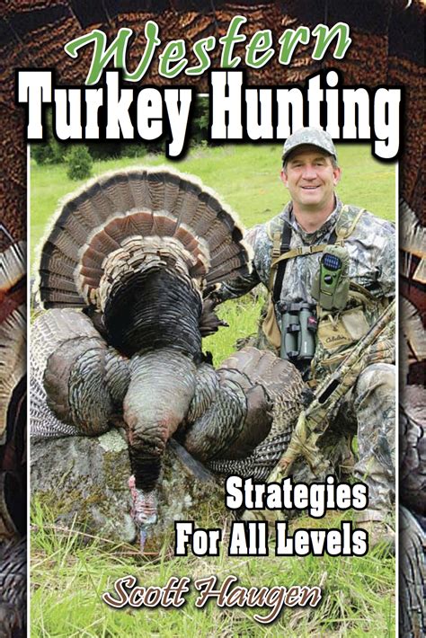 Turkey Hunting Tips Scott Haugen