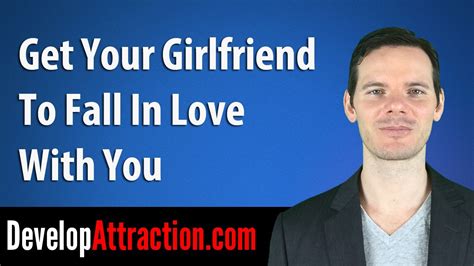 Get Your Girlfriend To Fall In Love With You Youtube