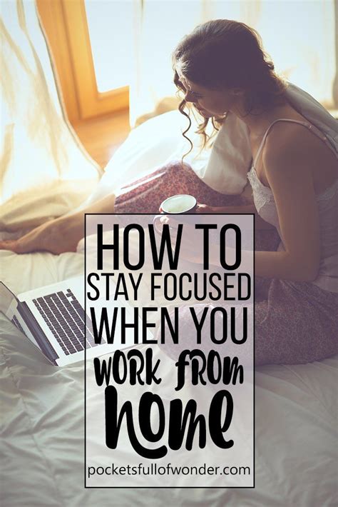 Stay Focused While Working From Home Working From Home Work From