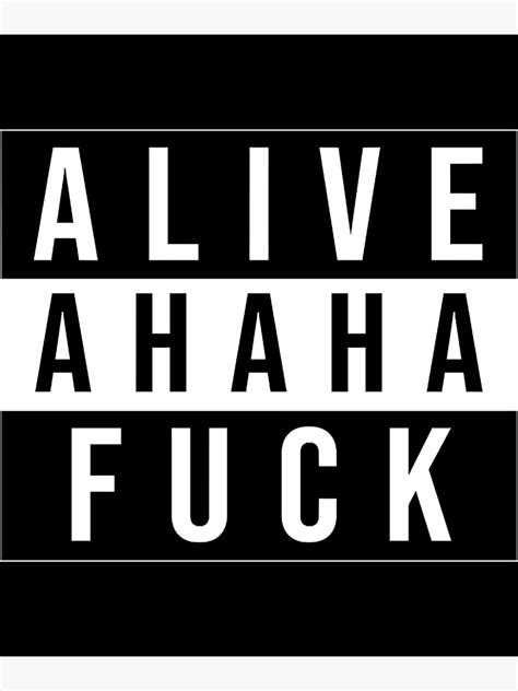 Alive Ahaha Fuck Parental Advisory Stickers Poster For Sale By