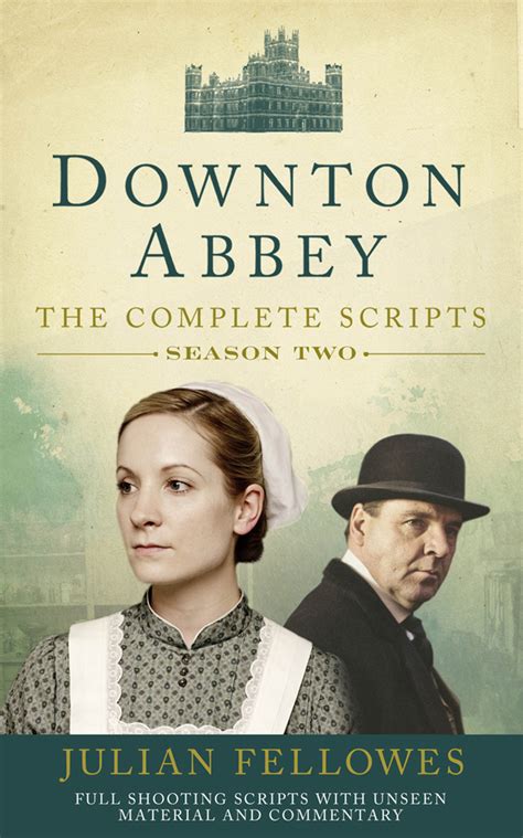 Read Downton Abbey Series 2 Scripts Official Online By Julian Fellowes Books