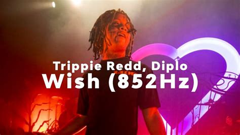 Wish Diplo Ft Trippie Redd 852hz Youtube