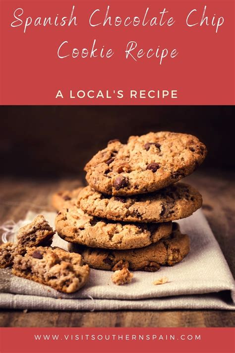 (except, of course, for the few you just can't resist eating right out of the oven.) Spanish Chocolate Chip Cookies Ultimate Recipe