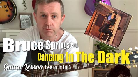 Dancing In The Dark Bruce Springsteen Guitar Lesson Guitar Chords