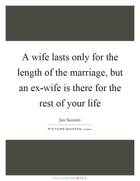Ex Wife Quotes Ex Wife Sayings Ex Wife Picture Quotes