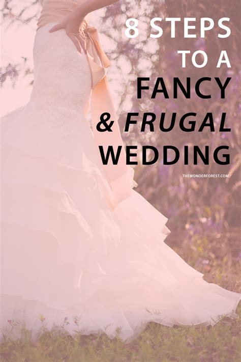 8 Steps To A Fancy And Frugal Wedding Celebration Wonder Forest