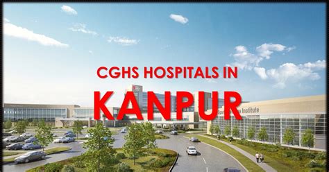 CGHS HOSPITALS IN KANPUR LIST OF PRIVATE HCOS EMPANELLED UNDER CGHS KANPUR Hospitals In India